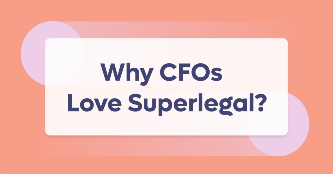 Why CFOs Love Superlegal: How to Help a Company Achieve its Goals (Without Breaking the Bank)