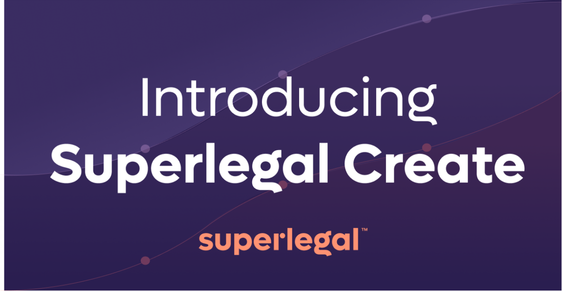 Introducing Superlegal Create