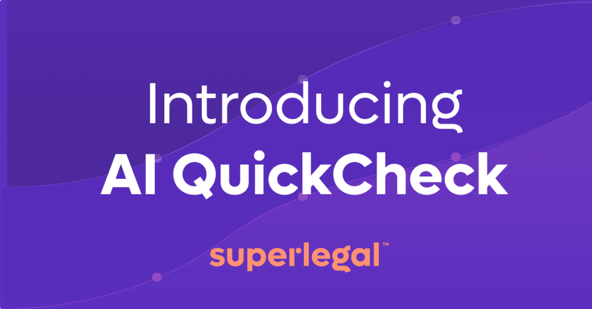 Introducing Superlegal's Game Changing AI QuickCheck